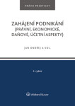 Zahájení podnikání (právní, ekonomické, daňové, účetní aspekty), 2. vydání - autorů - e-kniha