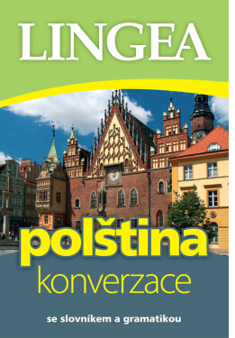 Polština - konverzace se slovníkem a gramatikou - Kolektiv autorú