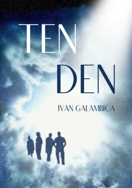 Ten den - Ivan Galambica