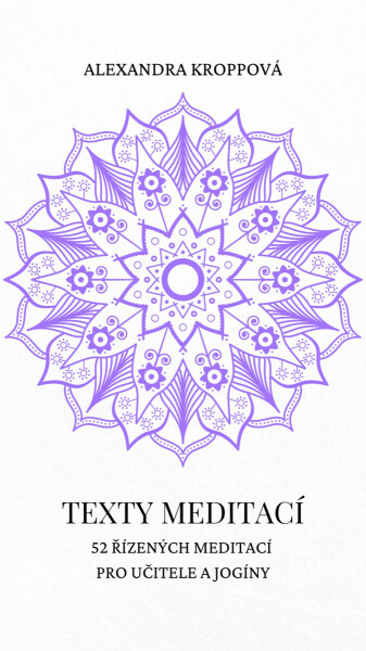 Texty meditací - Alexandra Kroppová