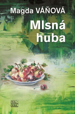 Mlsná huba - Magda Váňová