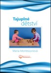 Tajuplné dětství, vydání Maria Montessori