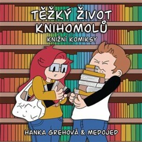 Těžký život knihomolů: Knižní komiksy Hana Grehová