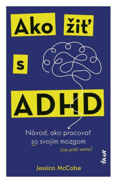 Ako žiť s ADHD (slovensky) - Jessica McCabe