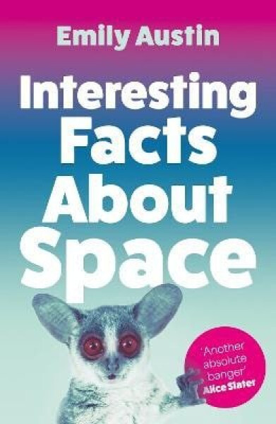 Interesting Facts About Space - Emily Austin