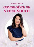 Osvoboďte se Feng Shui II.