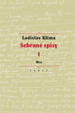 Sebrané spisy I. - Mea - Ladislav Klíma