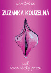 Zuzanka kouzelná aneb šovinistický prase - Jan Žáček