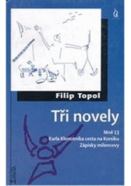 Tři novely - 2.vydání - Filip Topol