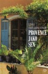 Provence jako sen Lenka Horňáková-Civade