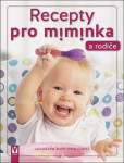 Recepty pro miminka a rodiče - Jacqueline Rupp