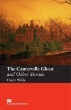 Macmillan Readers Elementary: The Canterville Ghost and Other Stories - Oscar Wilde