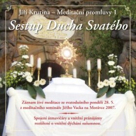 Meditační promluvy 1 - Sestup Ducha Svatého - audiokniha