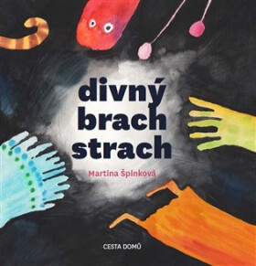 Divný brach strach, 1. vydání - Martina Špinková