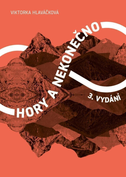 Hory a nekonečno, 3. vydání - Viktorka Hlaváčková