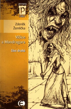 Vlčice a Mandragora - část druhá (Edice Pevnost) - Zdeněk Žemlička