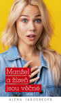 Manžel a žízeň jsou věčné - Alena Jakoubková