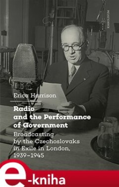 Radio and the Performance of Government - Erica Harrison e-kniha