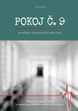 Pokoj č.9 - Kateřina Strnadová-Leboutte - e-kniha