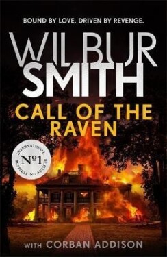 Call of the Raven: The unforgettable Sunday Times bestselling novel of love and revenge - Wilbur Smith