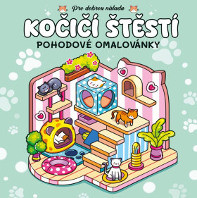 Kočičí štěstí - Pohodové omalovánky - Kolektiv