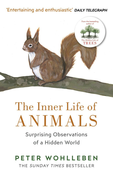 The Inner Life Of Animals - Peter Wohlleben