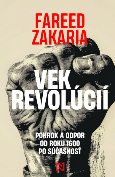 Vek revolúcií - Fareed Zakaria