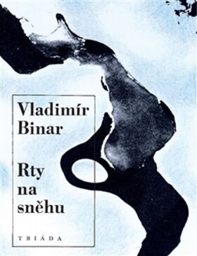 Rty na sněhu Vladimír Binar