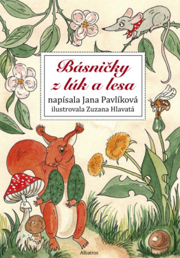 Básničky z lúk a lesa - Jana Pavlíková