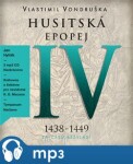 Husitská epopej IV Za časů bezvládí Vlastimil Vondruška