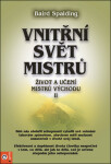 Vnitřní svět mistrů - Život a učení mistrů východu II. - Baird Spalding