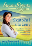 Slepačia polievka pre dušu Skutočná sila ženy - Amy Newmark