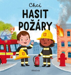 Chci hasit požáry