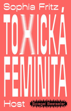 Toxická feminita - Fritz Sophia
