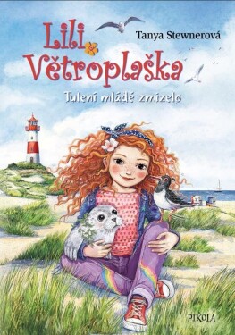 Lili Větroplaška: Tulení mládě zmizelo! - Tanya Stewner