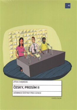 Česky, prosím II - Učebnice češtiny pro cizince - Jitka Cvejnová