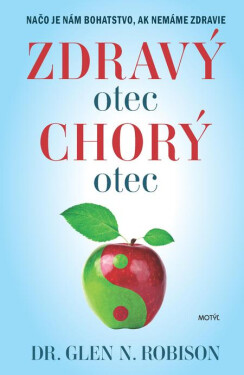 Zdravý otec, chorý otec - Glen N. Robison