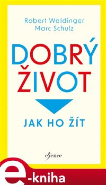 Dobrý život - Robert Waldinger