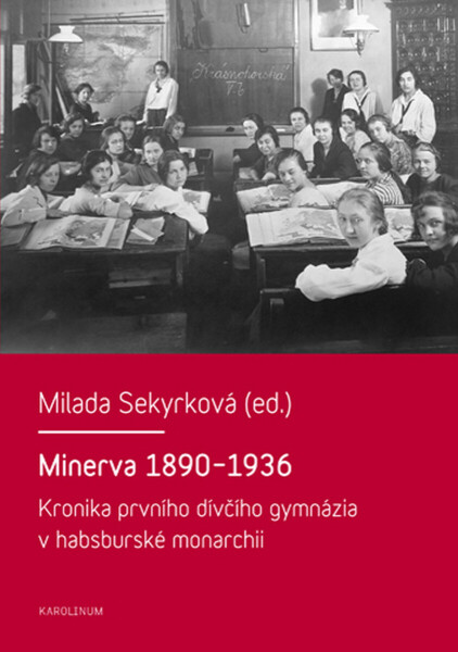 Minerva 1890–1936 - Milada Sekyrková