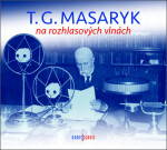 Masaryk na rozhlasových vlnách Masaryk