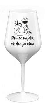 PRINCE NAJDU, AŽ DOPIJU VÍNO. - bílá nerozbitná sklenice na víno 470 ml