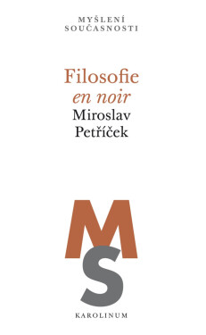 Filosofie en noir - Miroslav Petříček