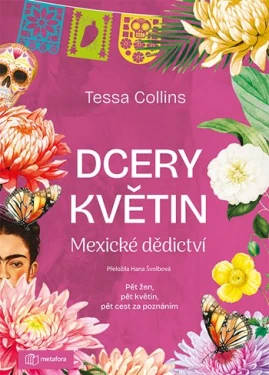 Kniha: Dcery květin: Mexické dědictví od Collins Tessa