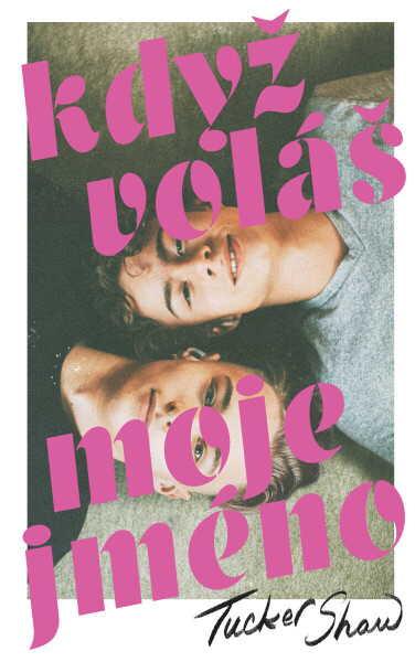 Když voláš moje jméno - Tucker Shaw