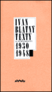 Texty dokumenty 1930-1948 Ivan Blatný