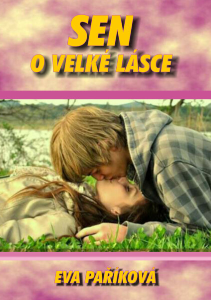 Sen o velké lásce - Eva Paříková