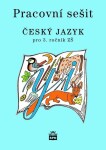 Český jazyk pro Pracovní sešit,