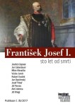 František Josef Sto let od smrti