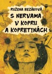 S nervama v kopru a kopretinách - Ružena Bezáková - e-kniha