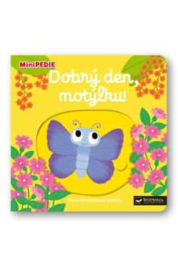 MiniPEDIE Dobrý den, motýlku! - Nathalie Choux